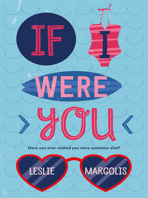 Title details for If I Were You by Leslie Margolis - Wait list
